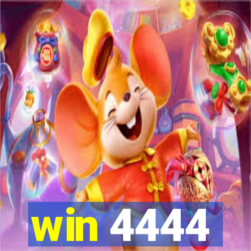 win 4444